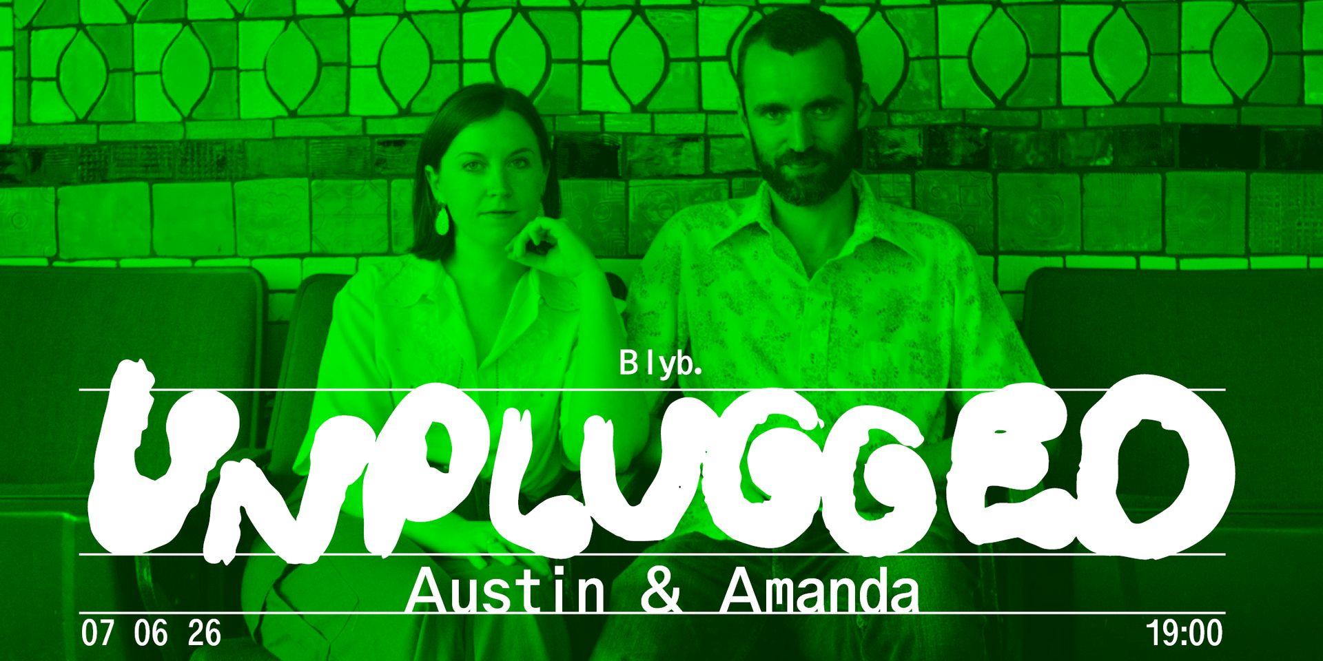 Blyb. Unplugged mit Austin & Amanda
